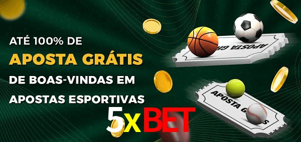 5xbet Ate 100% de Aposta Gratis